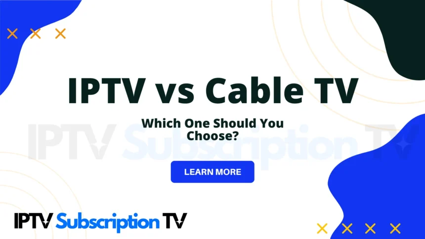 IPTV vs Cable TV