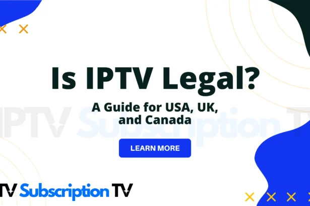 Is IPTV Legal?