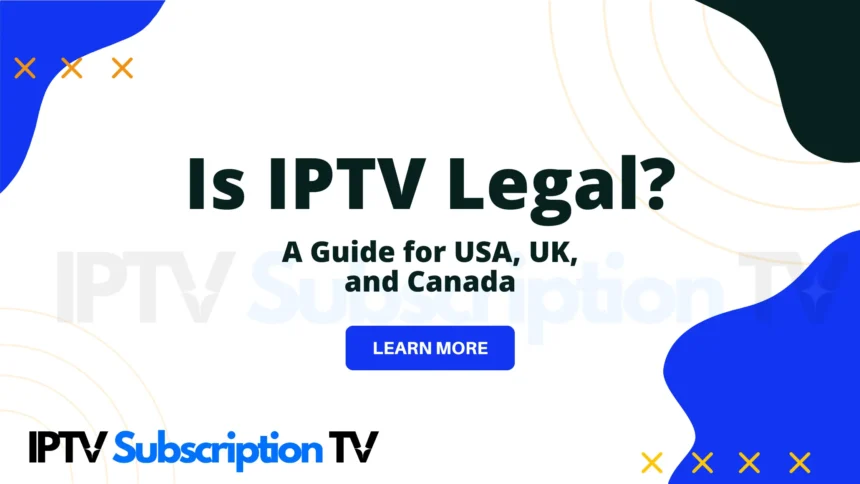 Is IPTV Legal?